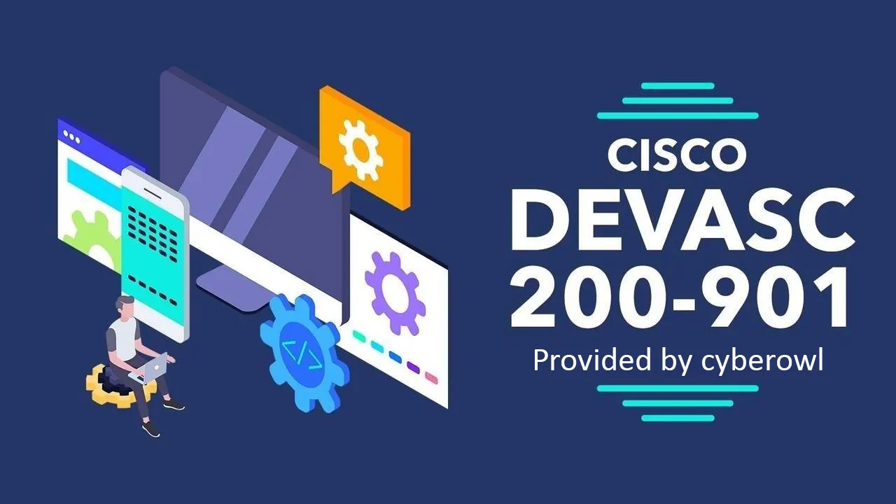 Cisco DEVASC v1.1 (200-901) Complete Certification Prep
